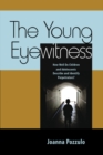 The Young Eyewitness : How Well Do Children and Adolescents Describe and Identify Perpetrators? - Book