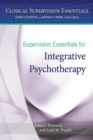 Supervision Essentials for Integrative Psychotherapy - Book
