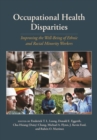 Occupational Health Disparities : Improving the Well-Being of Ethnic and Racial Minority Workers - Book