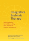 Integrative Systemic Therapy : Metaframeworks for Problem Solving With Individuals, Couples, and Families - Book