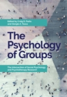 The Psychology of Groups : The Intersection of Social Psychology and Psychotherapy Research - Book