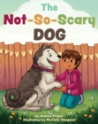 The Not-So-Scary Dog - Book