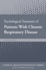 Psychological Treatment of Patients with Chronic Respiratory Disease - Book