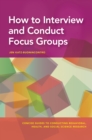 How to Interview and Conduct Focus Groups - Book