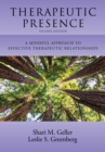 Therapeutic Presence : A Mindful Approach to Effective Therapeutic Relationships - Book
