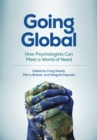 Going Global : How Psychologists Can Meet a World of Need - Book