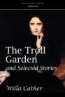 The Troll Garden and Selected Stories - Book