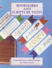 Bookmarks and Scripture Totes : Counted Cross-Stitch Designs by Anne Lyon - Book