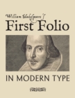 William Shakespeare's First Folio in Modern Type - Book