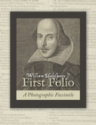 William Shakespeare's First Folio : A Photographic Facsimile - Book