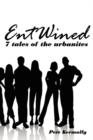 Entwined : 7 Tales of the Urbanites - Book