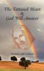 The Tattooed Heart and God Will Answer - Book