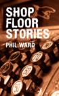 Shop Floor Stories - Book