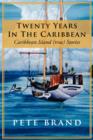 Twenty Years In The Caribbean : Caribbean Island (true) Stories - Book