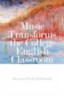 Music Transforms the College English Classroom - Book