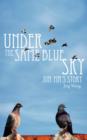 Under the Same Blue Sky : Jun MA's Story - Book