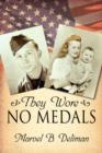 They Wore No Medals - Book