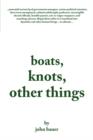 Boats, Knots, Other Things - Book