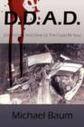 D.D.A.D. : (Don't Drink And Drive Or This Could Be You) - Book