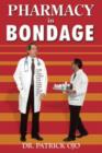 Pharmacy In Bondage - Book