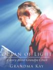 Ocean of Light : A Story About Grandpa Chuck - Book