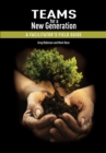 Teams for a New Generation : A Facilitator's Field Guide - eBook