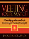 Meeting Your Match : Cracking the code to successful relationships - Book