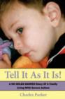 Tell It as It Is : A No Holds Barred Story of a Family Living with Severe Autism - Book