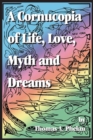 Cornucopia of Life, Love, Myth and Dreams - Book