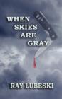 When Skies are Gray - Book