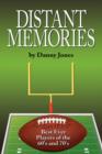 Distant Memories : The NFL's Best Ever Players of the 60's and 70's - Book