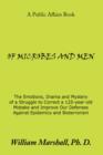 Of Microbes and Men : The Emotions, Drama and Mystery of a Struggle to Correct a 125-year-old Mistake and Improve Our Defenses Against Epidemics and Bioterrorism - Book