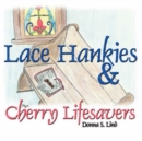 Lace Hankies & Cherry Lifesavers - Book