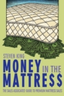 Money in the Mattre$$ : The Sales Associates' Guide to Premium Mattress Sales - Book