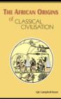The African Origins of Classical Civilisation - Book
