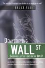 Demystifying Wall Street : Shedding a Little Light on the BULL! - Book