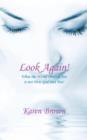 Look Again! : What the World Showed You is not How God Sees You! - Book