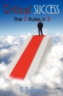 Critical Success : The 2 Rules of 3 - Book