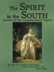 The Spirit in the South : Stories of Our Grandmothers' Spirit - Book