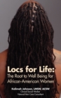 Locs for Life : The Root to Well Being for African-American Women - Book