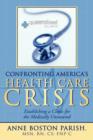 Confronting America's Health Care Crisis : Establishing a Clinic for the Medically Uninsured - Book