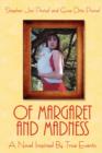 Of Margaret and Madness : A Novel Inspired By True Events - Book