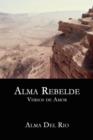 Alma Rebelde : Versos de Amor - Book