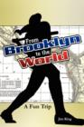 From Brooklyn To The World- A Fun Trip - Book