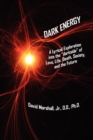 Dark Energy : A Lyrical Exploration into the "Darkside" of Love, Life, Death, Society, and the Future - Book
