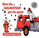 How The Dalmatian Got Its Spots - Book