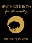Simple Solutions for Humanity - Book