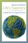 Life's Tapestry : A Selection of Original Poems - Book