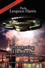 Connecting the Dots... : Making Sense of the UFO Phenomenon - Book