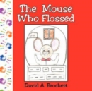 The Mouse Who Flossed - Book